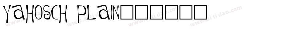 Yahosch Plain字体转换